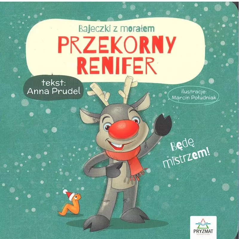 PRZEKORNY RENIFER BAJECZKI Z MORAŁEM Anna Prudel - Wydawnictwo Pryzmat
