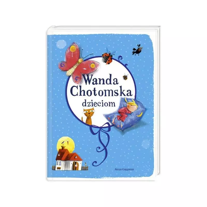WANDA CHOTOMSKA DZIECIOM Wanda Chotomska - Nasza Księgarnia
