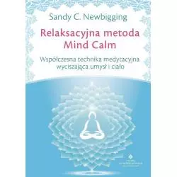 RELAKSACYJNA METODA MIND CALM Sandy C. Newbigging - Studio Astropsychologii