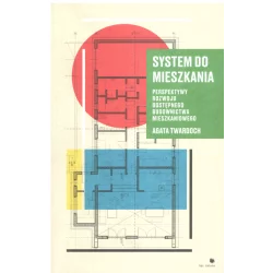 SYSTEM DO MIESZKANIA Agata Twardoch - Fundacja Bęc Zmiana