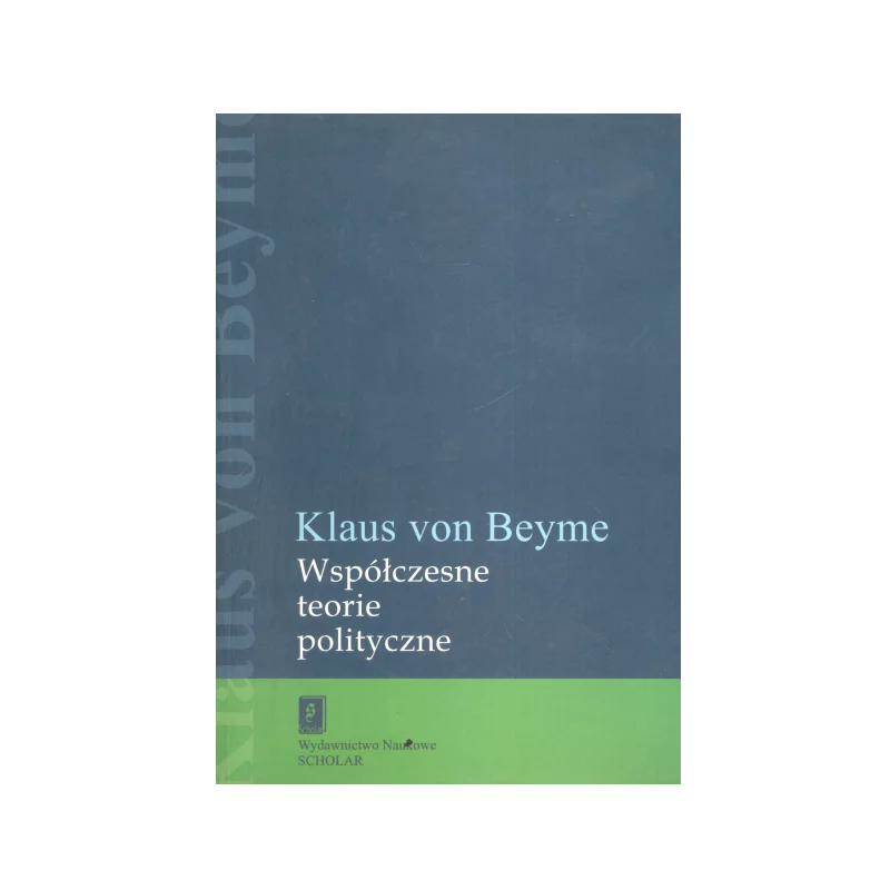 WSPÓŁCZESNE TEORIE POLITYCZNE Klaus Beyme - Scholar