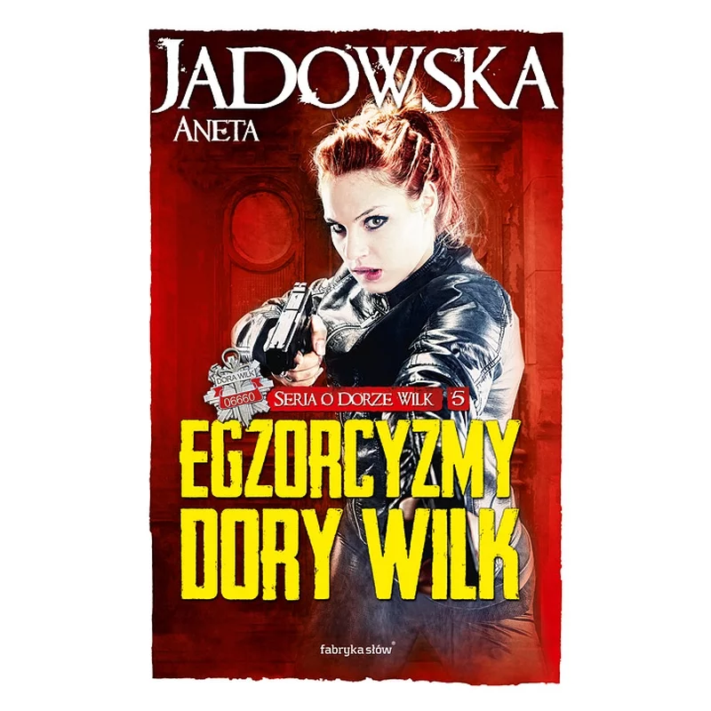 EGZORCYZMY DORY WILK 5 Aneta Jadowska - Fabryka Słów