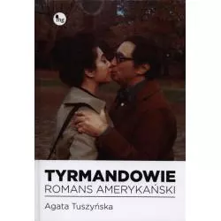 TYRMANDOWIE. ROMANS AMERYKAŃSKI. Agata Tuszyńska - MG