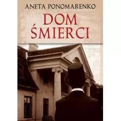 DOM ŚMIERCI Aneta Ponomarenko - Szara Godzina