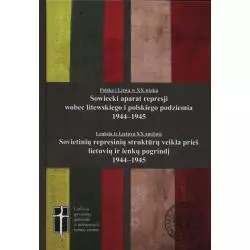 SŁOWIECKI APARAT REPRESJI WOBEC LITEWSKIEGO I POLSKIEGO PODZIEMIA 1944-1945 - IPN