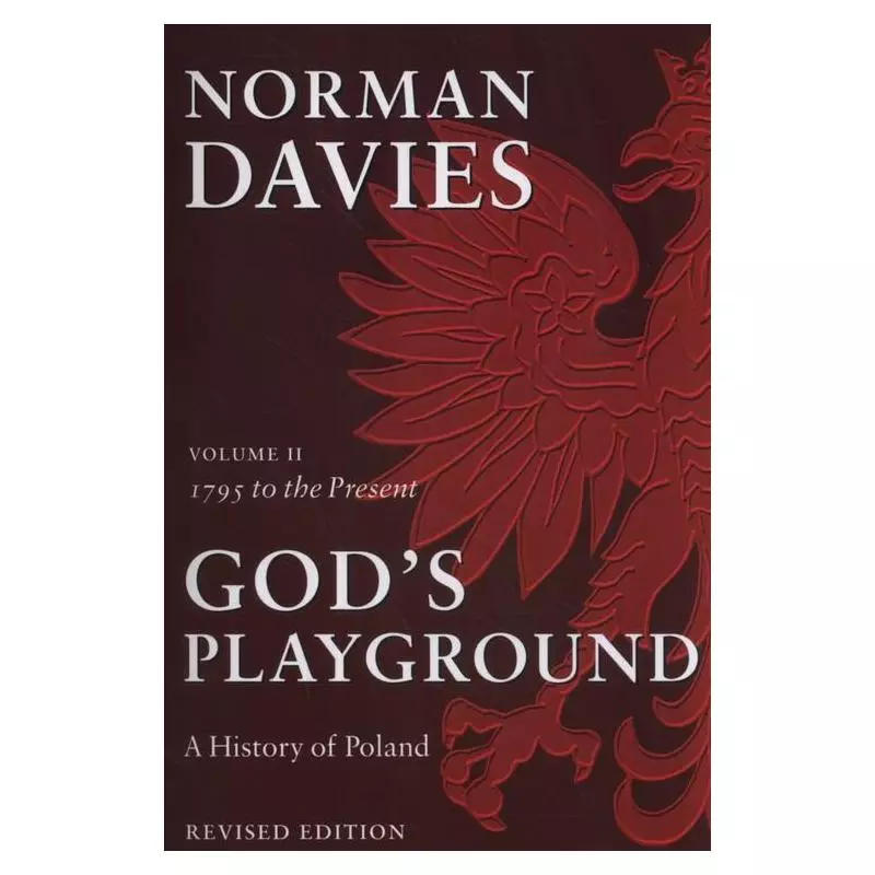 GODS PLAYGROUND A HISTORY OF POLAND VOLUME 2 Davies Norman - Oxford University Press