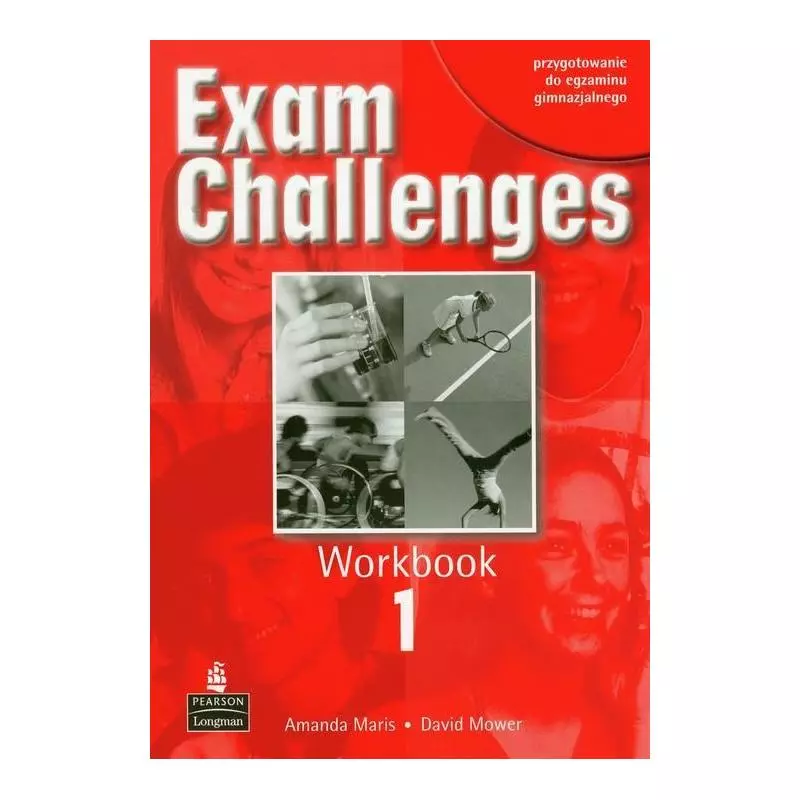 EXAM CHALLENGES 1 WORKBOOK David Mower, Amanda Maris - Longman