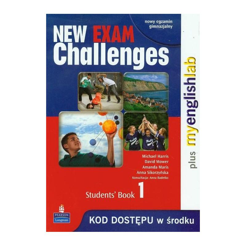 NEW EXAM CHALLENGES 1 STUDENT'S BOOK MICHAEL HARRIS, DAVID MOWER, AMANDA MARIS, ANNA SIKORZYŃSKA