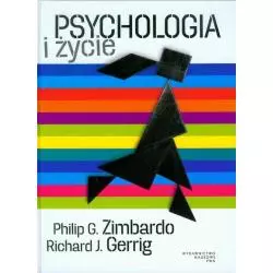 PSYCHOLOGIA I ŻYCIE Philip G. Zimbardo, Richard J. Gerrig - PWN