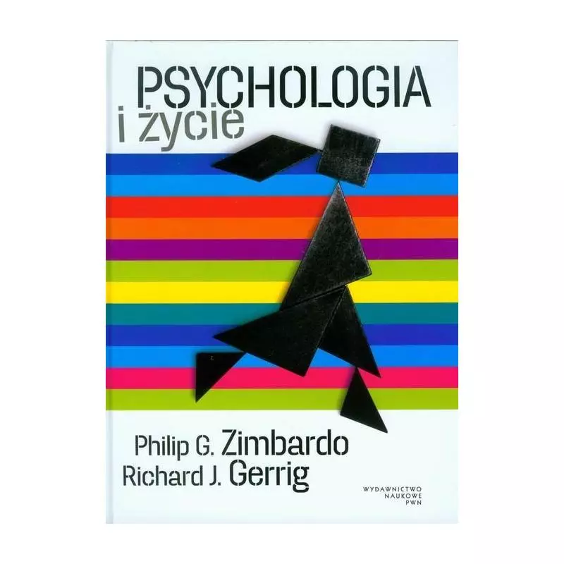 PSYCHOLOGIA I ŻYCIE Philip G. Zimbardo, Richard J. Gerrig - PWN