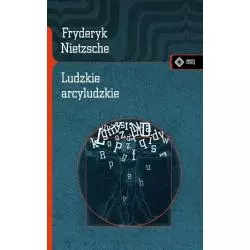 LUDZKIE ARCYLUDZKIE Friedrich Nietzsche - Vis-a-Vis Etiuda