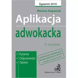 APLIKACJA ADWOKACKA PYTANIA ODPOWIEDZI TABELE Mariusz Stepaniuk - C.H.Beck