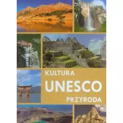 UNESCO KULTURA PRZYRODA Monika Karolczuk - Wydawnictwo Twoje Książki