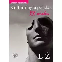 KULTUROLOGIA POLSKA XX WIEKU 2 - Wydawnictwa Uniwersytetu Warszawskiego