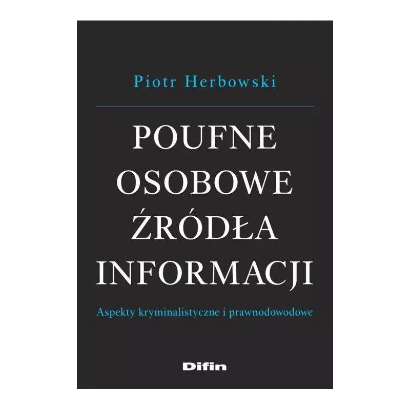 POUFNE OSOBOWE ŹRÓDŁA INFORMACJI Piotr Herbowski - Difin