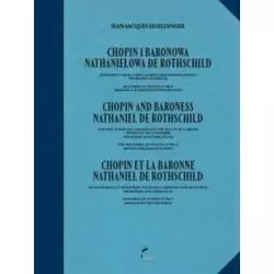 CHOPIN I BARONOWA NATHANIELOWA DE ROTHSCHILD Jean Jacques Eigeldinger - Narodowy Instytut Fryderyka Chopina