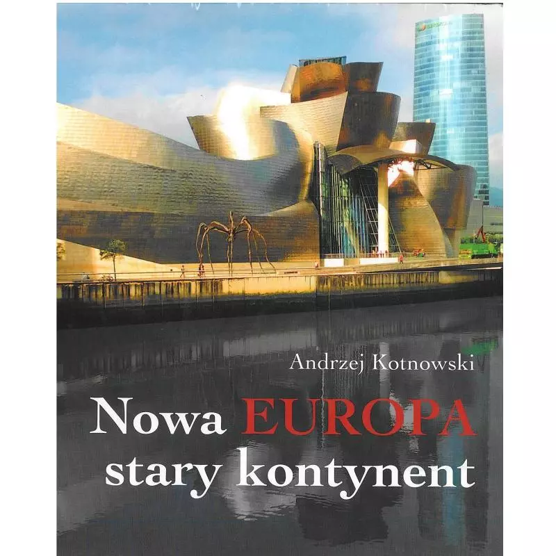 NOWA EUROPA STARY KONTYNENT Andrzej Kotnowski - Akot