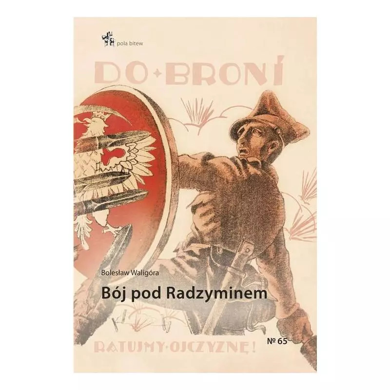 BÓJ POD RADZYMINEM Bolesław Waligóra - Inforteditions
