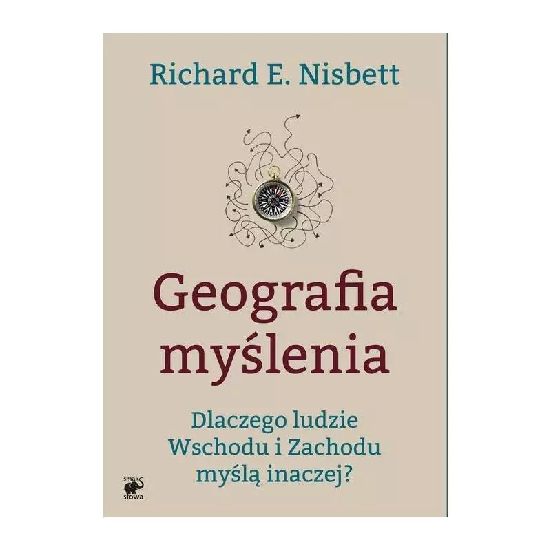 GEOGRAFIA MYŚLENIA Richard E. Nisbett - Smak Słowa