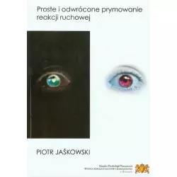 PROSTE I ODWRÓCONE PRYMOWANIE REAKCJI RUCHOWEJ Piotr Jaśkowski - Vizja Press&it