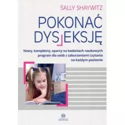 POKONAĆ DYSLEKSJĘ Sally Shaywitz - Harmonia