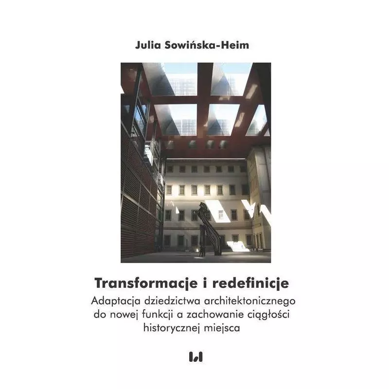 TRANSFORMACJE I REDEFINICJE Julia Sowińska-Heim - Wydawnictwo Uniwersytetu Łódzkiego