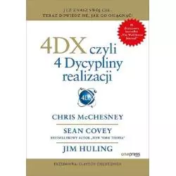 4DX CZYLI 4 DYSCYPLINY REALIZACJI Sean Covey, Chris McChesney - One Press