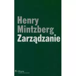 ZARZĄDZANIE Henry Mintzberg - Wydawnictwo Nieoczywiste