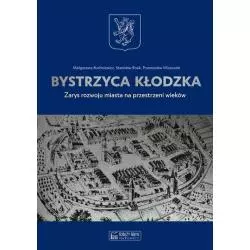 BYSTRZYCA KŁODZKA Stanisław Rosik Przemysław, Wiszewski Małgorzata, Ruchniewicz - Księży Młyn