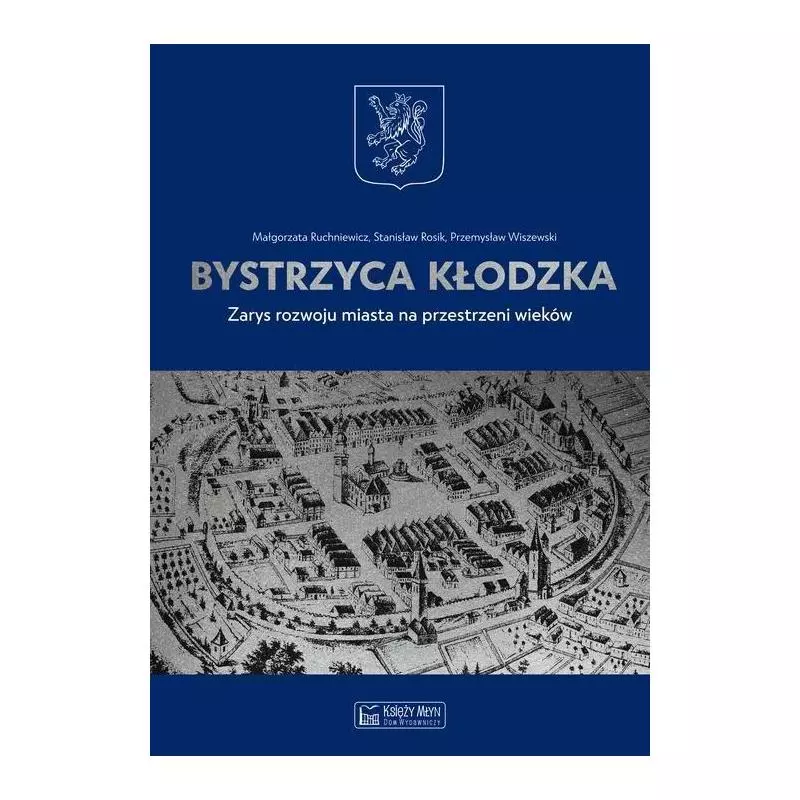 BYSTRZYCA KŁODZKA Stanisław Rosik Przemysław, Wiszewski Małgorzata, Ruchniewicz - Księży Młyn