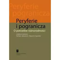 PERYFERIE I POGRANICZA O POTRZEBIE RÓŻNORODNOŚCI - Scholar