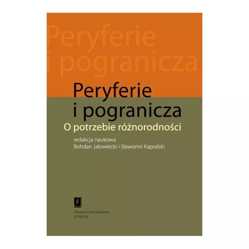 PERYFERIE I POGRANICZA O POTRZEBIE RÓŻNORODNOŚCI - Scholar