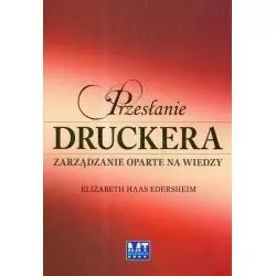 PRZESŁANIE DRUCKERA ZARZĄDZANIE OPARTE NA WIEDZY Elizabeth Haas Edersheim - MT Biznes