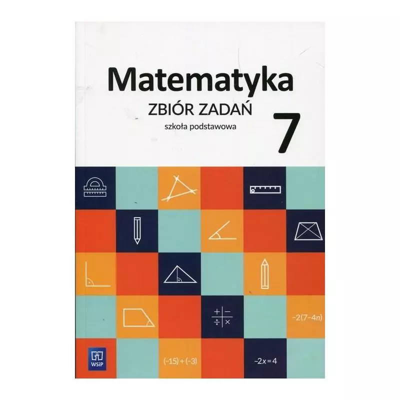 MATEMATYKA ZBIÓR ZADAŃ DLA KLASY 7 SZKOŁY PODSTAWOWEJ - WSiP