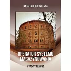 OPERATOR SYSTEMU MAGAZYNOWANIA. ASPEKTY PRAWNE Natalia Dobrowolska - Poligraf