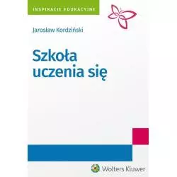 SZKOŁA UCZENIA SIĘ Jarosław Kordziński - Wolters Kluwer