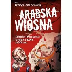 ARABSKA WIOSNA Katarzyna Górak-Sosnowska - Smak Słowa
