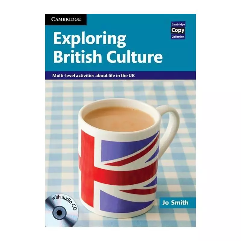 EXPLORING BRITISH CULTURE + CD Jo Smith - Cambridge University Press