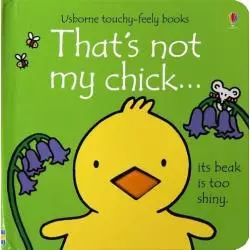 THATS NOT MY CHICK Fiona Watt - Usborne