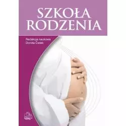 SZKOŁA RODZENIA PORADNIK Ćwiek Dorota - Wydawnictwo Lekarskie PZWL