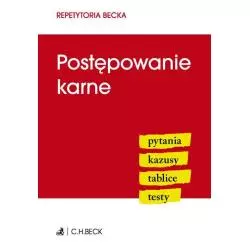 POSTĘPOWANIA KARNE. PYTANIA KAZUSY TABLICE TESTY - C.H. Beck