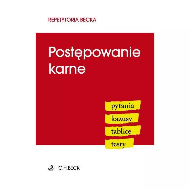 POSTĘPOWANIA KARNE. PYTANIA KAZUSY TABLICE TESTY - C.H. Beck