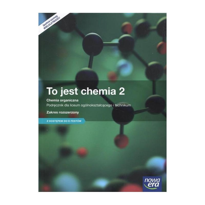Materiały I Tworzywa Pochodzenia Naturalnego Sprawdzian To Jest Chemia TO JEST CHEMIA 2 PODRĘCZNIK ZAKRES ROZSZERZONY Z DOSTĘPEM DO E-TESTÓW
