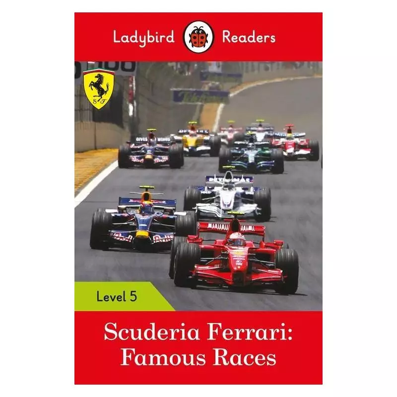 SCUDERIA FERRARI FAMOUS RACES - LADYBIRD READERS LEVEL 5 - Ladybird