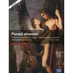 PONAD SŁOWAMI PODRĘCZNIK KLASA 1 CZĘŚĆ 1 ZAKRES PODSTAWOWY I ROZSZERZONY - Nowa Era