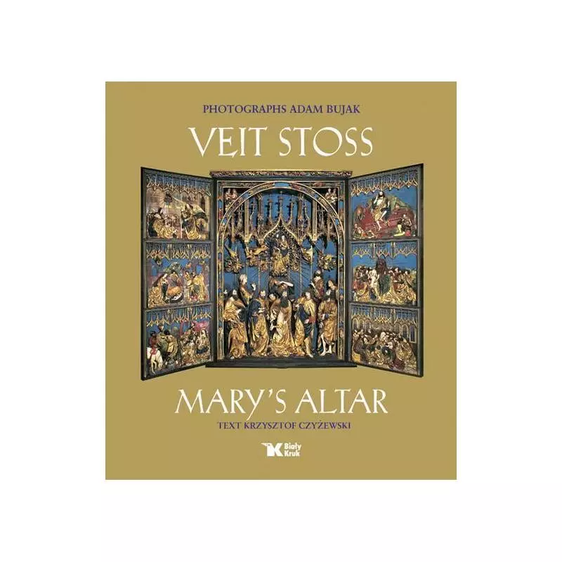 VEIT STOSS MARYS ALTAR Adam Bujak - Biały Kruk