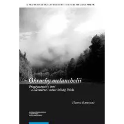 OKRUCHY MELANCHOLII Hanna Ratuszna - Wydawnictwo Naukowe UMK