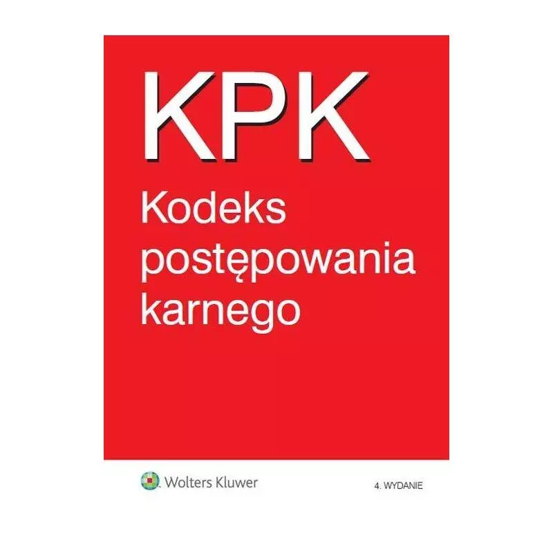 KODEKS POSTĘPOWANIA KARNEGO - Wolters Kluwer