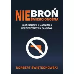 BROŃ NIEŚMIERCIONOŚNA Norbert Świętochowski - FNCE