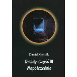 DZIADY III WSPÓŁCZEŚNIE Dawid Mielnik - Norbertinum